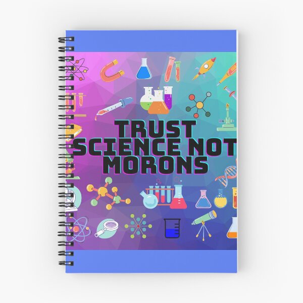 Item preview, Trust Science Not Morons designed and sold by Sarnga2.