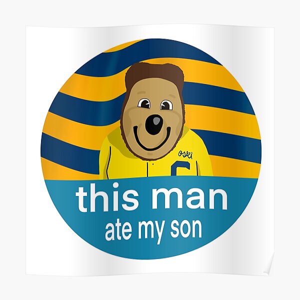 Oski- this man ate my son Poster