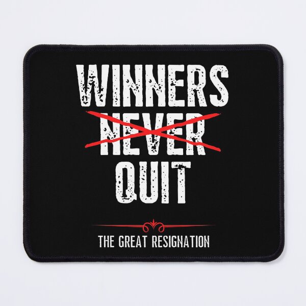 Item preview, The Great Resignation Winners Quit designed and sold by ZavageDesigns.