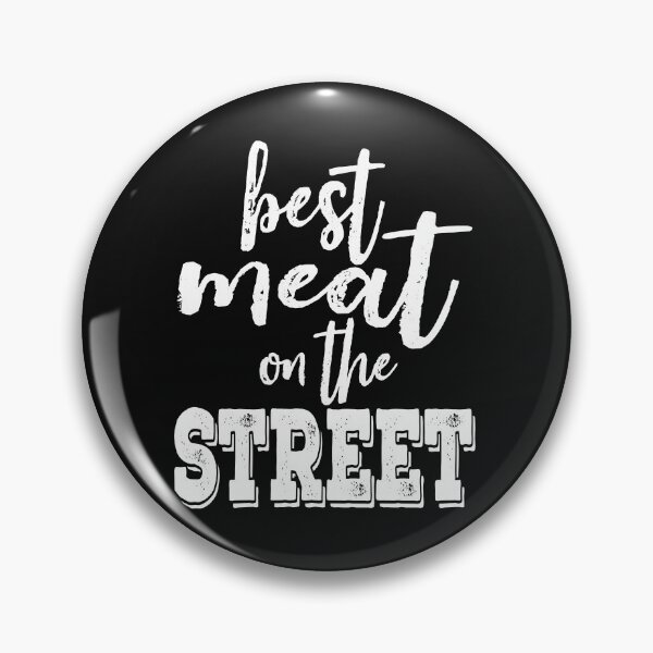 Item preview, Best meat on the street-grilling. designed and sold by DesignedBySnip.