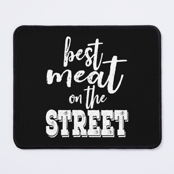 Item preview, Best meat on the street-grilling. designed and sold by DesignedBySnip.