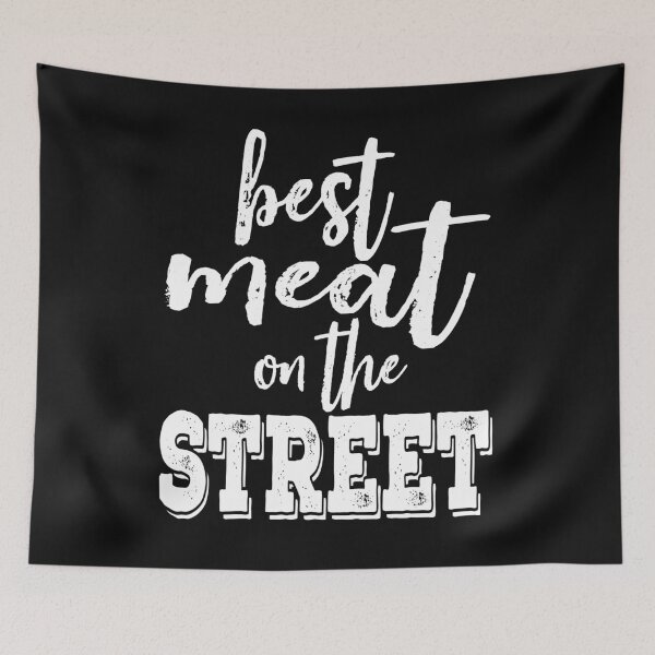 Item preview, Best meat on the street-grilling. designed and sold by DesignedBySnip.