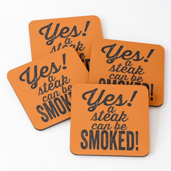 Item preview, Yes! A steak can be smoked!-grilling. designed and sold by DesignedBySnip.