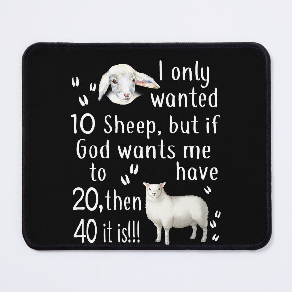 Item preview, I only wanted 10 Sheep, but if God wants me to have 20, then 40 it is!! designed and sold by maithithuha.