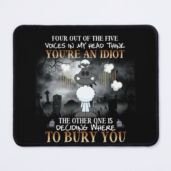 Item preview, Four out of the five voices in my head think you're an idiot designed and sold by maithithuha.