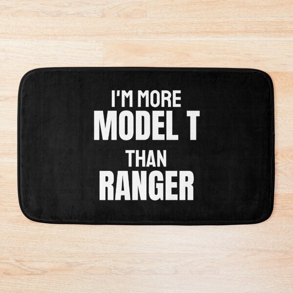 Item preview, I'm more Model T than Ranger - Ford Appreciation Quotes designed and sold by Witfulwisdom.