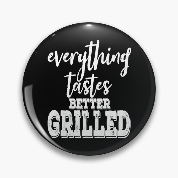 Item preview, Everything tastes better grilled-grilling. designed and sold by DesignedBySnip.
