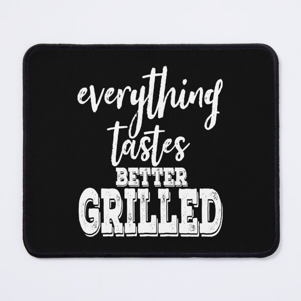 Item preview, Everything tastes better grilled-grilling. designed and sold by DesignedBySnip.