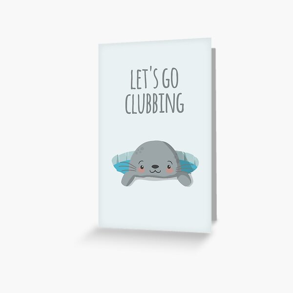 Item preview, Let's go clubbing - Card designed and sold by imjustmike.