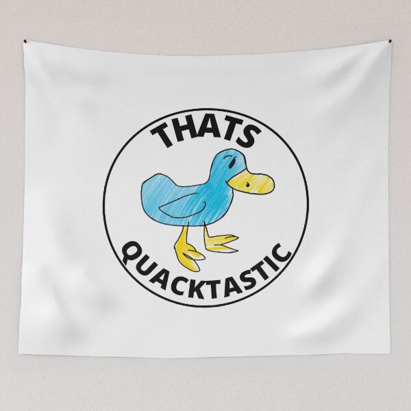 Item preview, THATS QUACKTASTIC designed and sold by nickydowlo.