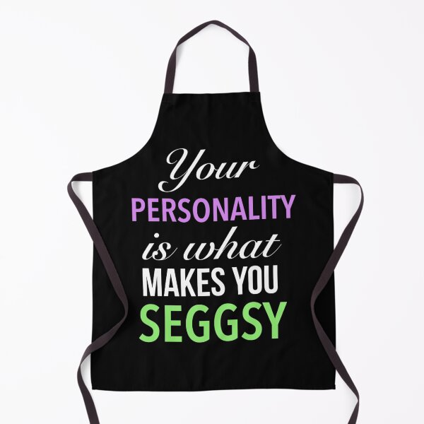 Item preview, Your Personality Is What Makes You Seggsy - Positive Seggs Word designed and sold by Delandor.