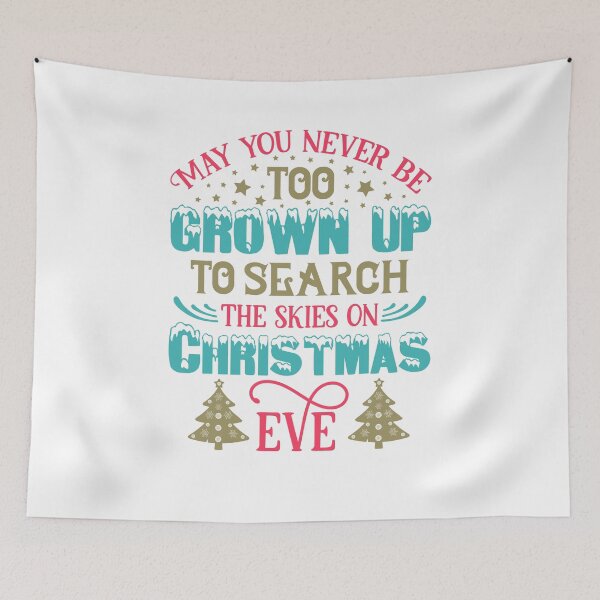 Item preview, "May you never be too grown up to search the skies on christmas eve" designed and sold by Designerstown.