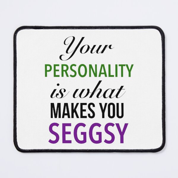 Item preview, Your Personality Is What Makes You Seggsy - Amazing Seggs Word designed and sold by Delandor.