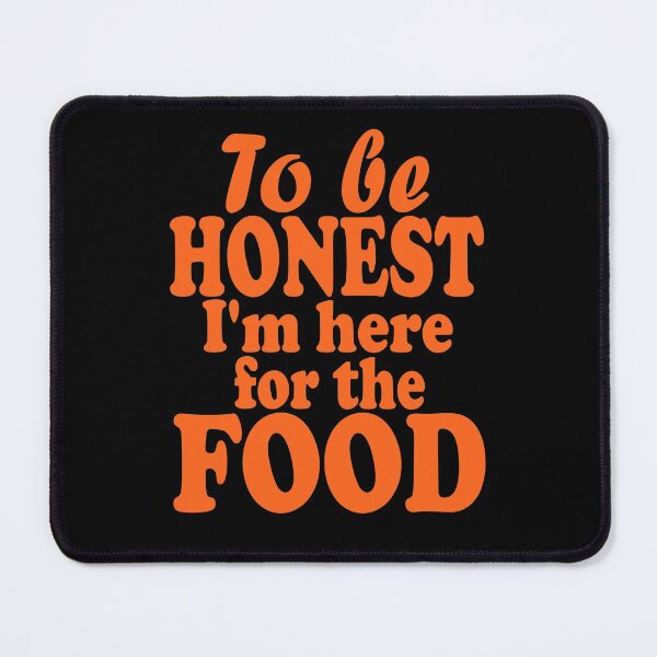 Item preview, To be honest, I'm here for the food-grilling. designed and sold by DesignedBySnip.