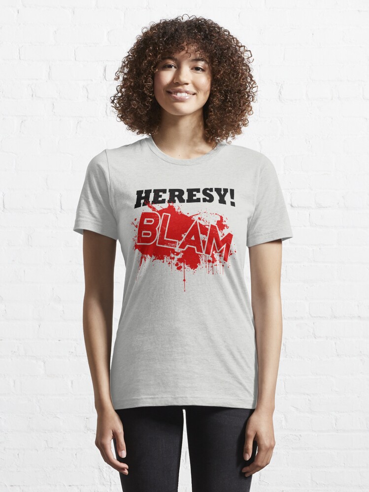 heresy t shirt