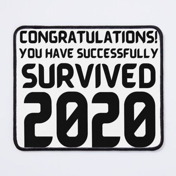 Item preview, Congratulations! You Have Successfully Survived 2020 Happy New Years Eve Funny Cheerful Memes Slogan New years Man's & Woman's T-Shirt T-Shirt T-Shirt designed and sold by Wanneer T-shirts Praten.
