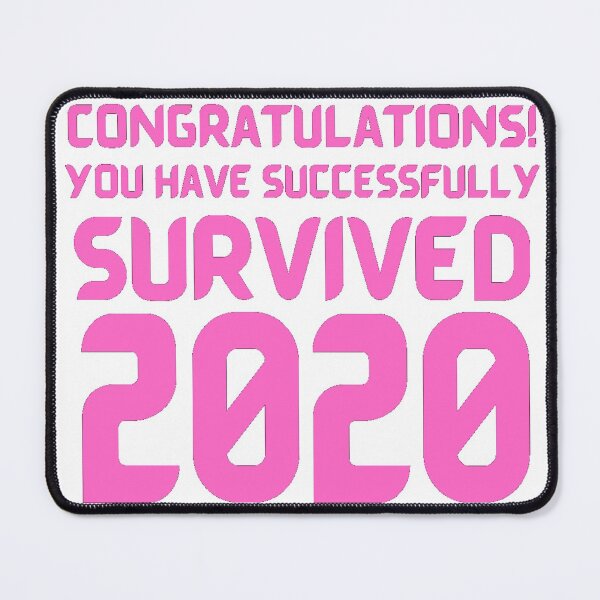 Item preview, Congratulations! You Have Successfully Survived 2020 Happy New Years Eve Funny Cheerful Memes Slogan New years Man's & Woman's  designed and sold by Wanneer T-shirts Praten.