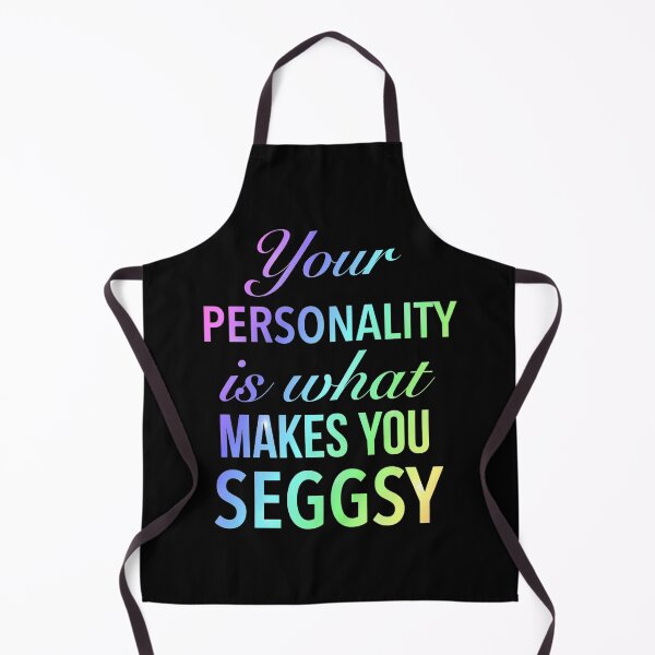 Item preview, Personality Is What Makes You Seggsy - Meaningful Seggs Word designed and sold by Delandor.