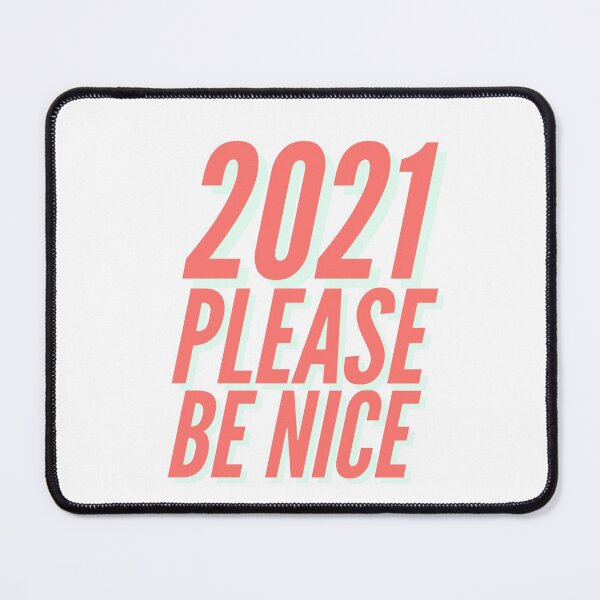 Item preview, 2021 Please Be Nice Happy Funny Exited Happy Sexy Attractive Positive Boy Girl Motivated Inspiration Emotional Dramatic Beautiful Girl & Boy High For Man's & Woman's designed and sold by Wanneer T-shirts Praten.