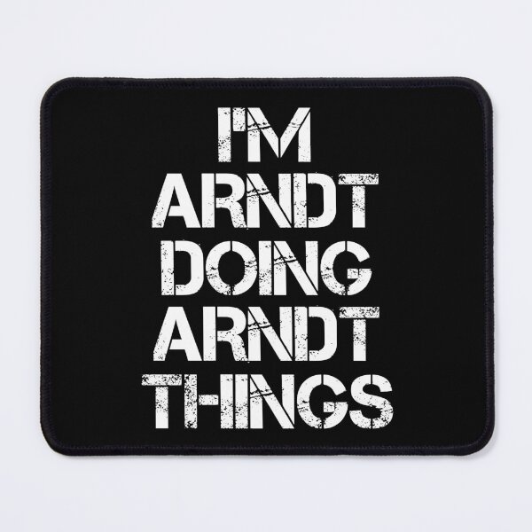 Item preview, Arndt Name T Shirt - I'm Arndt Doing Arndt Things Name Gift Item Tee designed and sold by chezeva.
