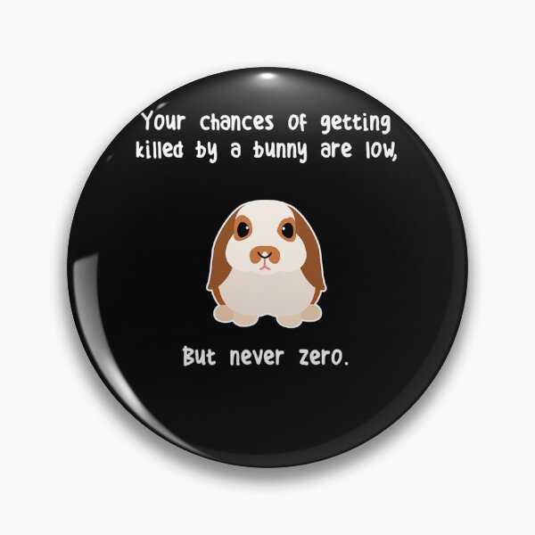 Item preview, Funny Your Chances Of Getting Killed By A Bunny Are Low T-Shirt designed and sold by NielsenLandry.