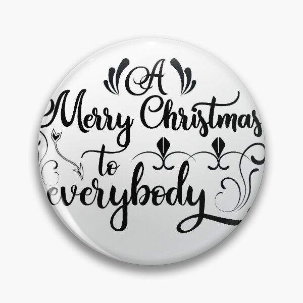 Item preview, "A MERRY CHRISTMAS TO EVERYBODY"-T-shirts ,stickers ,gift cards ,hoodie ,posters ,caps etc. designed and sold by Designerstown.