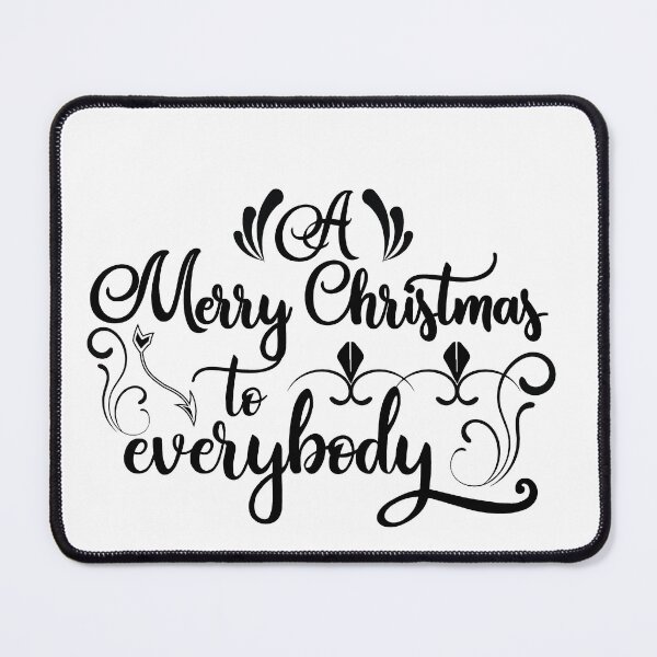 Item preview, "A MERRY CHRISTMAS TO EVERYBODY"-T-shirts ,stickers ,gift cards ,hoodie ,posters ,caps etc. designed and sold by Designerstown.