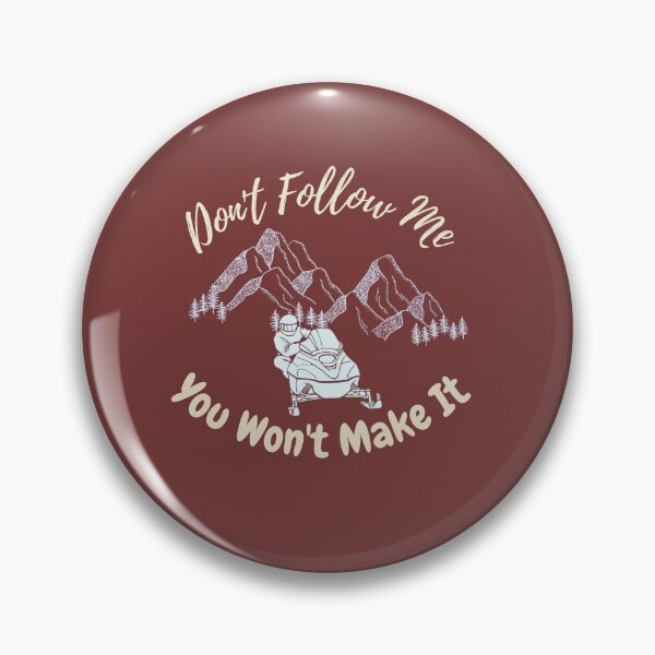 Item preview, Snowmobiling Funny Don't Follow Me You Won't Make It designed and sold by Linizarti-casely Store.