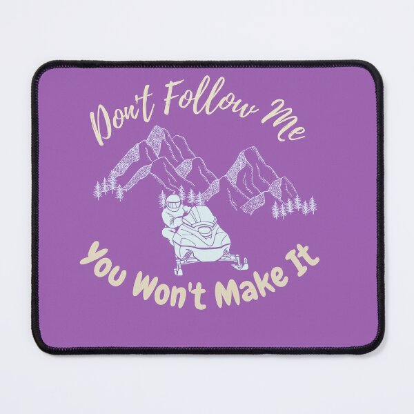 Item preview, Snowmobiling Funny Don't Follow Me You Won't Make It designed and sold by Linizarti-casely Store.