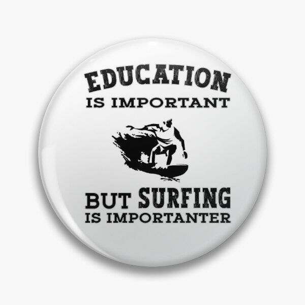 Item preview, Education is important but surfing is more important designed and sold by dJ-Design.
