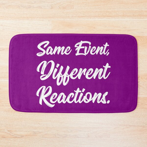 Item preview, Same Event, Different Reactions. | Stoic | Life | Quotes | Purple designed and sold by Wintre2.
