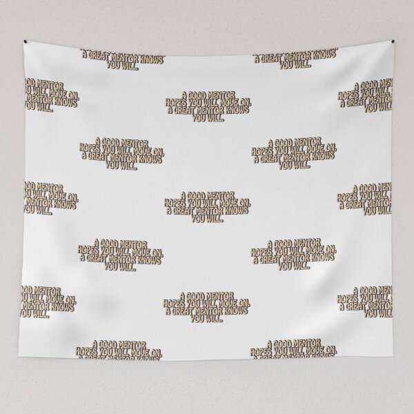 Item preview, A good mentor hopes you will move on, A great mentor knows you wil   designed and sold by DamionAndy.
