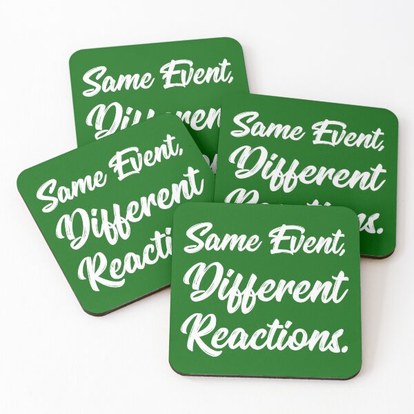 Item preview, Same Event, Different Reactions. | Stoic | Life | Quotes | Emerald Green designed and sold by Wintre2.