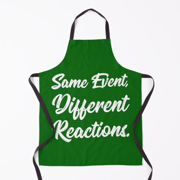 Item preview, Same Event, Different Reactions. | Stoic | Life | Quotes | Emerald Green designed and sold by Wintre2.