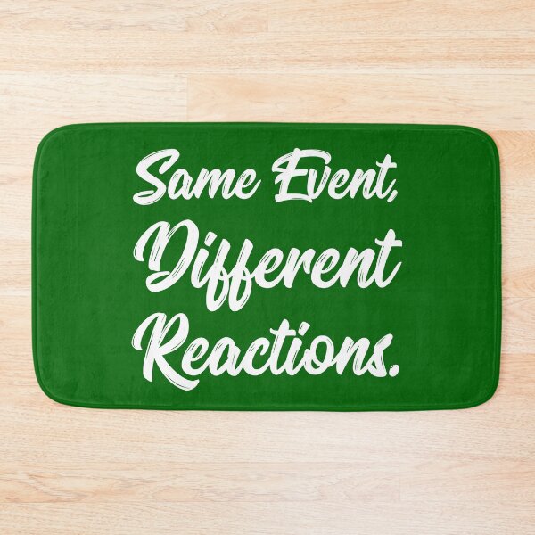 Item preview, Same Event, Different Reactions. | Stoic | Life | Quotes | Emerald Green designed and sold by Wintre2.