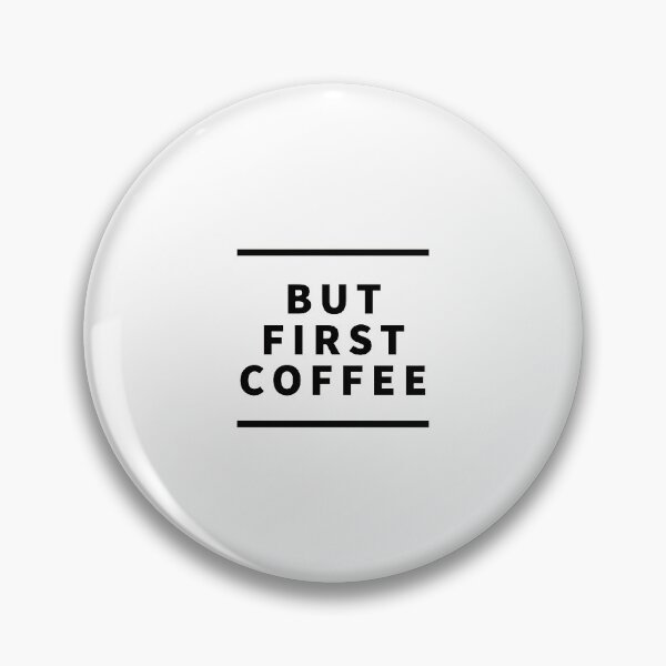 Item preview, But First Coffee designed and sold by Aesθetic Designs.