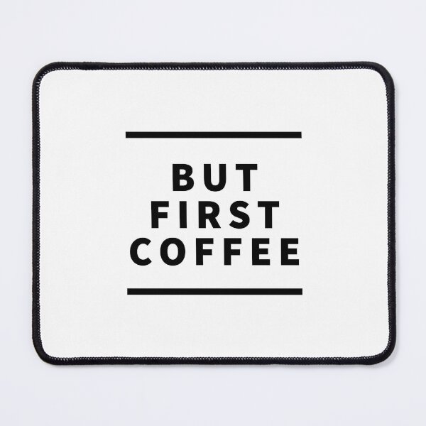 Item preview, But First Coffee designed and sold by Aesθetic Designs.