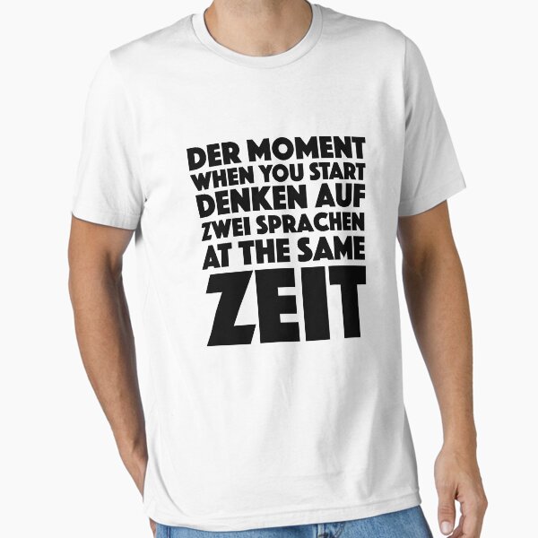 Artikel-Vorschau von Der Moment, wenn Sie anfangen, lustige Deutsch / Englisch Sprachschüler, designt und verkauft von JackCurtis1991.