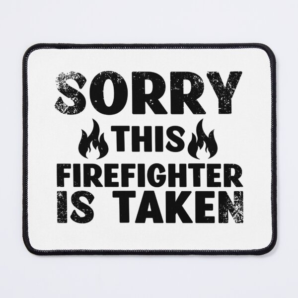 Item preview, Pride Work Funny Firefighter Gift Boyfriend Girlfriend Cool Taken Quote designed and sold by CHTankdesign.