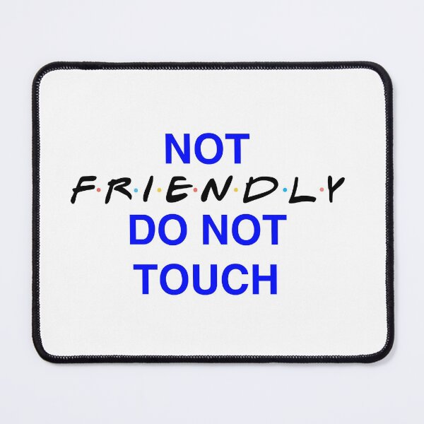 Item preview, Blue Friends Style Not friendly do not touch - Introvert Reclusive Solitary Friends designed and sold by andrei49387.