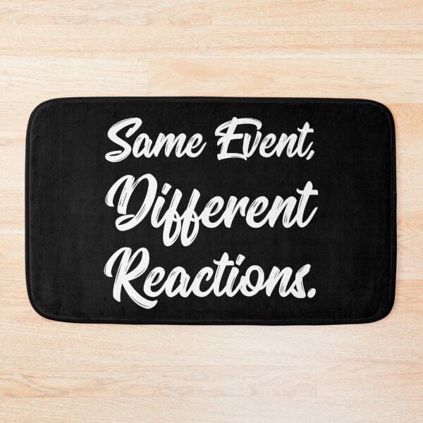 Item preview, Same Event, Different Reactions. | Stoic | Life | Quotes | Black designed and sold by Wintre2.