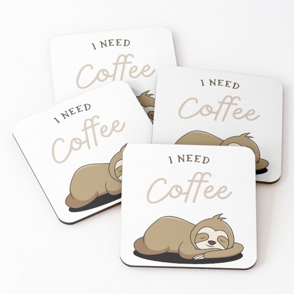 Item preview, I need coffee sloth designed and sold by Aesθetic Designs.