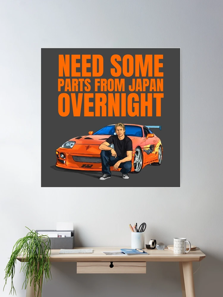 Need some parts from japan overnight ( Fast & Furious Supra