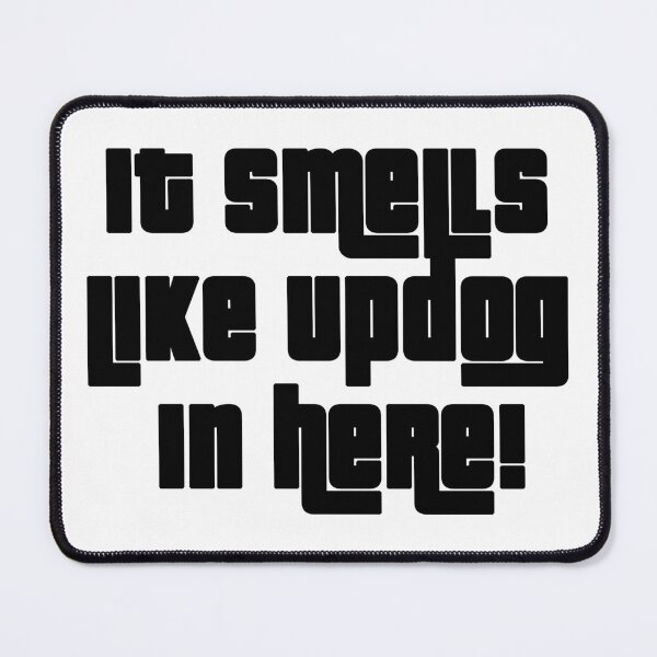 Item preview, It smells like updog! designed and sold by MadebyTommy.