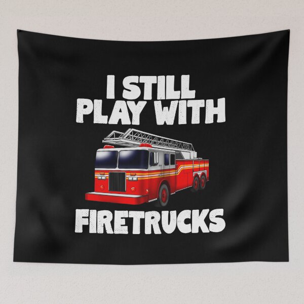 Item preview, Pride Work I Still Play With Firetrucks Fire Rescuer Firefighter Gifts designed and sold by CHTankdesign.