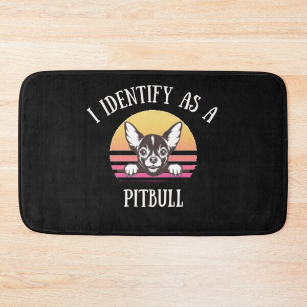 Item preview, Chihuahua Identifies as a Pitbull designed and sold by Thomas Pinnell.