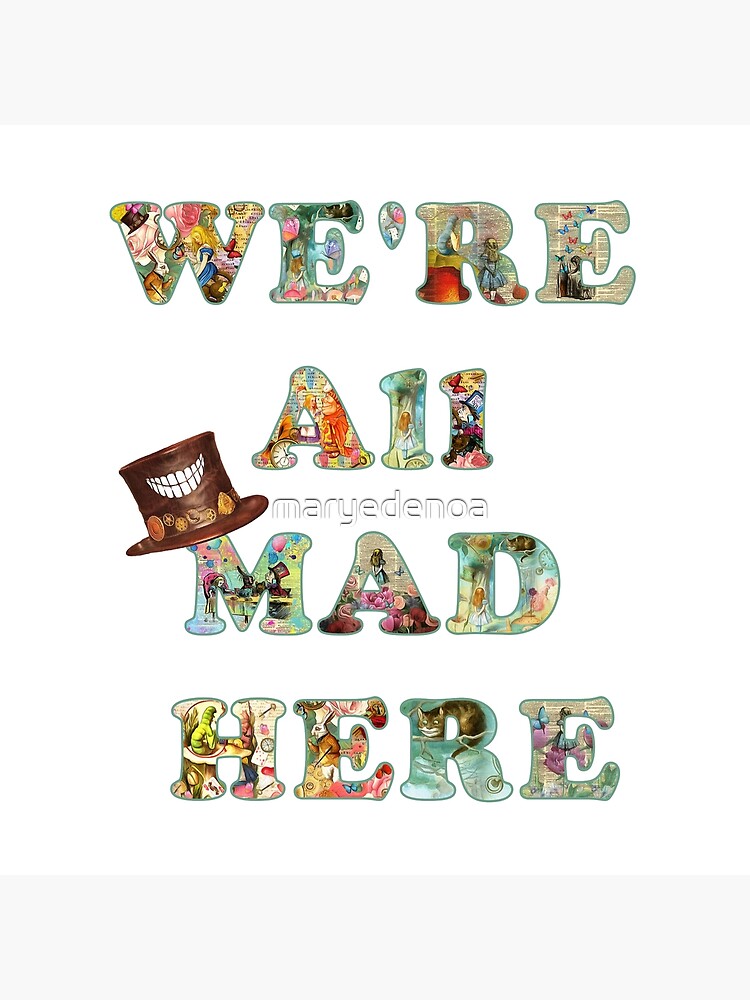 we-re-all-mad-here-typography-art-alice-in-wonderland-poster-by