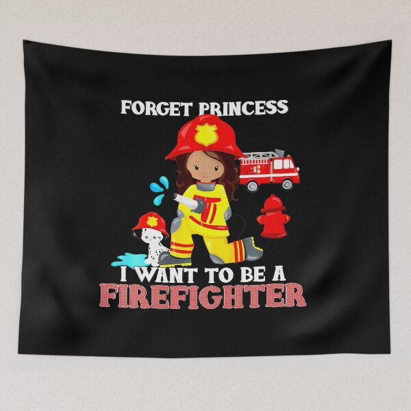 Item preview, Pride Work Kids Forget Princess I Want To Be A Firefighter - Firewoman designed and sold by CHTankdesign.