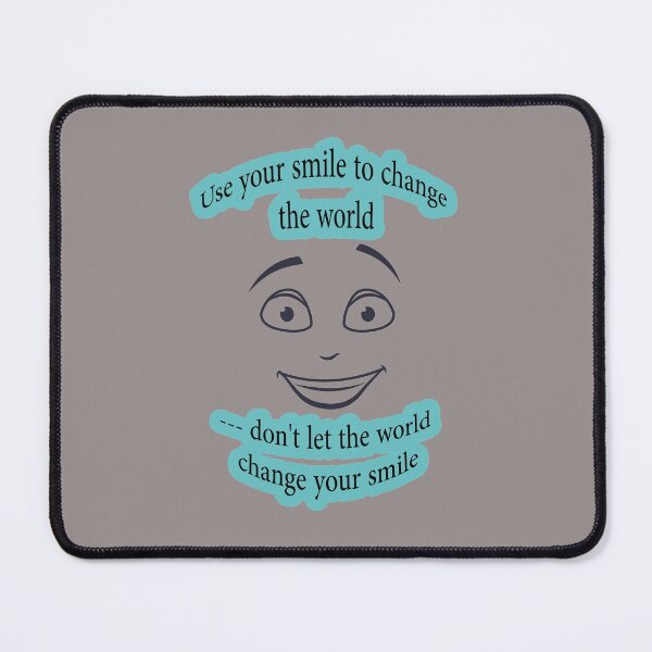 Item preview, Use your smile to change the world --- don't let the world change your smile. designed and sold by ouhaga.