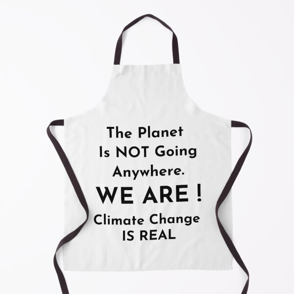 Item preview, Planet is not going anywhere WE ARE Global warming is very real Do it now climate change, global healing,socially conscious, planet earth, warming, wizard wordsmith designed and sold by WizardWordSmith.